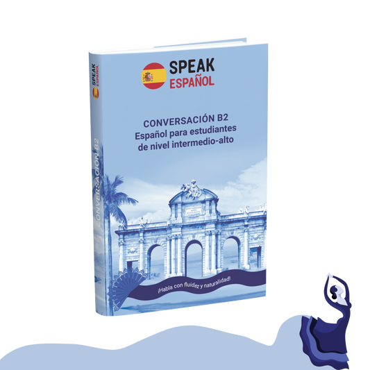 B2 Conversación - Speak Español - Coming soon