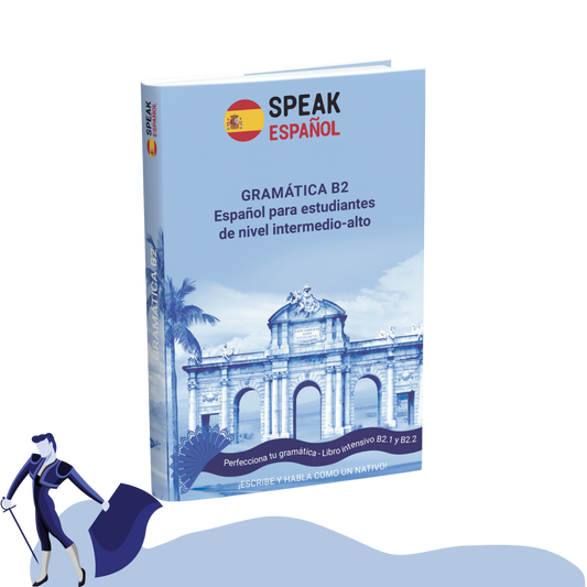 B2 Gramática - Speak Español - Coming soon