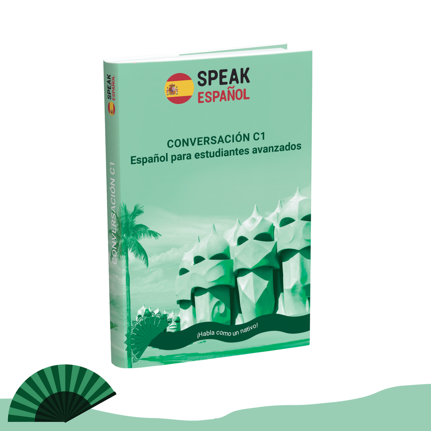 C1 Conversación - Speak Español - Coming soon